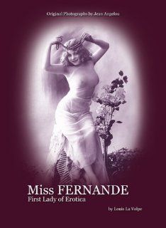 Miss Fernande First Lady of Erotica Miss Fernande Online 9781411653245 Books