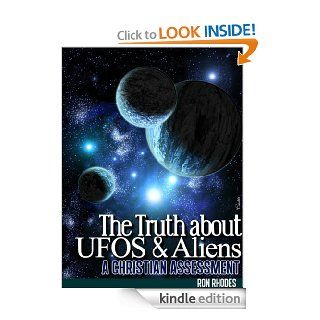UFOS The Truth About UFOs and Aliens   A Christian Assessment eBook Ron Rhodes Kindle Store