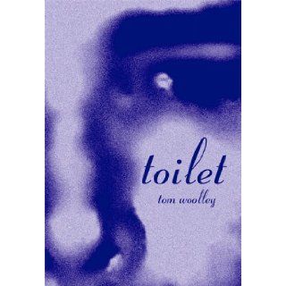 Toilet Tom Woolley 9780965591515 Books