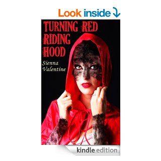 Turning Red Riding Hood (Werewolf BBW Shape Shifter Alpha Mate BDSM) eBook Sienna Valentine Kindle Store