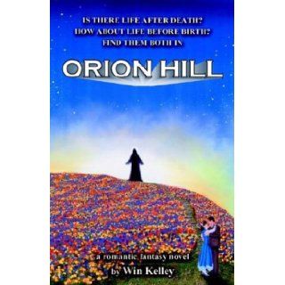 Orion Hill Win Kelley 9780738854090 Books