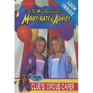 The Case Of Clue's Circus Caper (New Adventures of Mary Kate & Ashley) Judy Katschke 9780606329729 Books