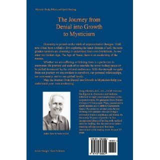 The Journey from Denial Into Growth to Mysticism J. Douglas Mitchell DC, Kara Erdmann 9781478369851 Books
