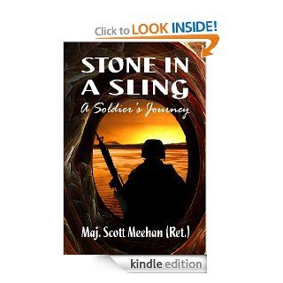 Stone in a Sling A Soldier's Journey eBook Scott A. Meehan Kindle Store