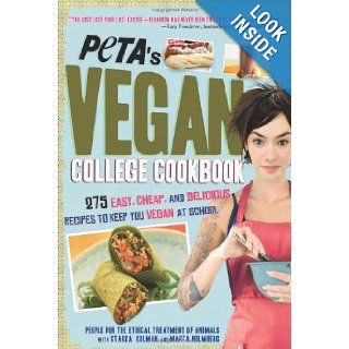 PETA's Vegan College Cookbook 275 Easy, Cheap, and Delicious Recipes to Keep You Vegan at School PETA 9781402218859 Books