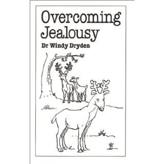 Overcoming Jealousy (Overcoming Common Problems Series) Windy Dryden 9780859697651 Books