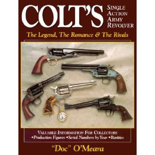 Colt's Single Action Army Revolver Doc O'Meara 9780873417945 Books