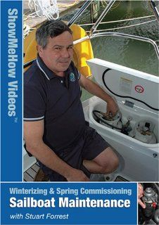 Sailboat Maintenance, Winterizing & Spring Commissioning, Show Me How Videos Stuart Forrest, Stephen Showalter Movies & TV