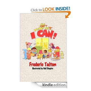 Say I Can't without the "T"I CAN  (Yes I Can) eBook Frederic Talton Kindle Store