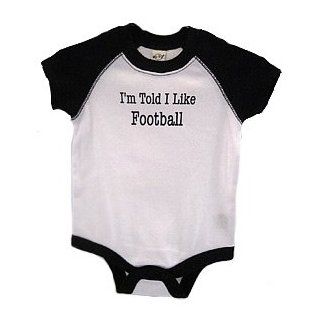 I'm Told I Like Football Baby & Toddler Shirt Infant And Toddler Bodysuits Clothing