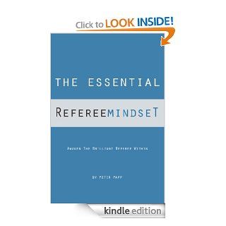 The Essential Referee Mindset eBook Peter Papp Kindle Store