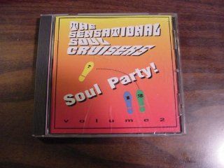 Audio Music Compact Disc CD THE SENSATIONAL SOUL CRUISERS album of SOUL PARTY Volume 2 Produced by Steve Jerome and John Abbott, Recorded at The Broadcast Center Staten Island, New York.  Other Products  