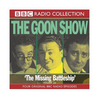 The Goon Show The Missing Battleship (Radio Collection) (Vol 21) 9780563494799 Books