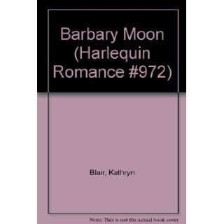 Barbary Moon Kathryn Blair Books