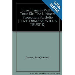 Suze Orman's Will & Trust Kit The Ultimate Protection Portfolio [SUZE ORMANS WILL & TRUST K] Suze(Author) Orman Books