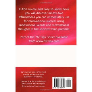 Motivation Quotes 92 Affirmations For Immediate Motivational Success Using Motivational Words And Motivational Thoughts Gary Vurnum 9781450550024 Books