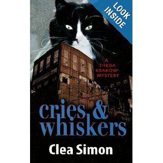 Cries and Whiskers (Theda Krakow Mysteries, No. 3) Clea Simon 9781590584644 Books