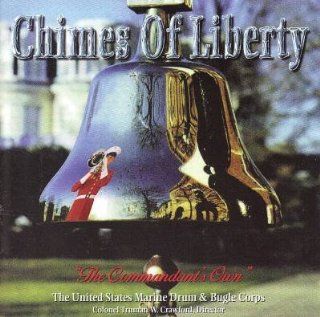 Chimes of Liberty the United States Marine Drum & Bugle Corps Music