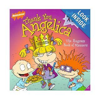 Thank You Angelica The Rugrats Book of Manners (9780671028657) Books