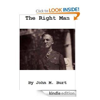 The Right Man eBook John M. Burt Kindle Store