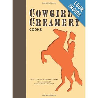 Cowgirl Creamery Cooks Sue Conley, Peggy Smith, Hirsheimer & Hamilton 9781452111636 Books