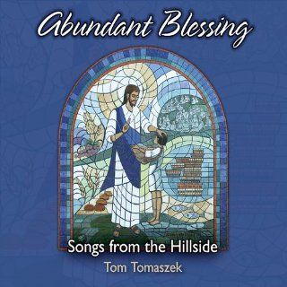Abundant Blessing Songs From the Hillside Music