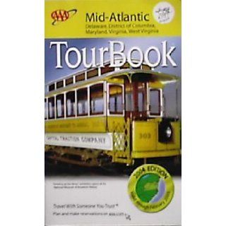 <AAA> Mid   Atlantic, Delaware, District of Columbia, Maryland, Virginia, West Virginia "TourBook" 2004 Edition AAA Books