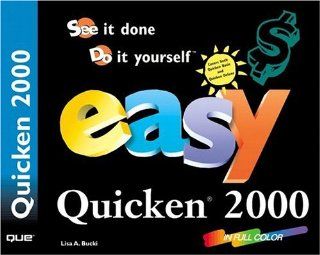 Easy Quicken 2000 Lisa Bucki 9780789721754 Books