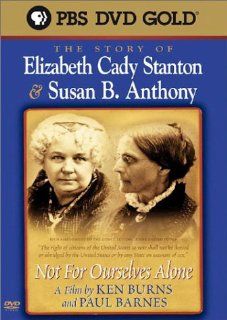 Not for Ourselves Alone   The Story of Elizabeth Cady Stanton & Susan B. Anthony Sally Kellerman, Ronnie Gilbert, Julie Harris, Amy Madigan, Keith David, Wendy Conquest, Anne Duquesnay, George Plimpton, Adam Arkin, Tim Clark, Kevin Conway, Ann Dowd, C