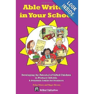 Able Writers in Your School (9781903853993) Brian Moses, Roger Stevens Books