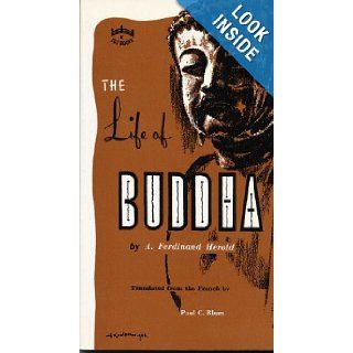 The Life of Buddha According to the Legends of Ancient India India 9780804803823 Books