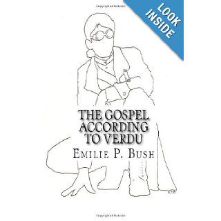 The Gospel According to Verdu Book Two of the Brofman Series Emilie P. Bush 9781461026464 Books