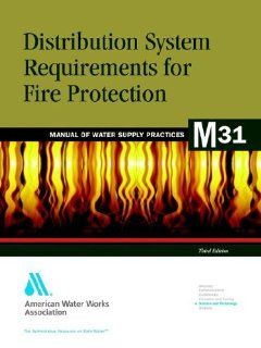 Distribution System Requirements for Fire Protection (Awwa Manual, M31) AWWA (American Water Works Association) 9780898679359 Books