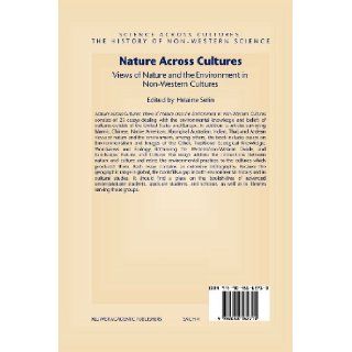 Nature Across Cultures Views of Nature and the Environment in Non Western Cultures (Science Across Cultures The History of Non Western Science) Helaine Selin 9789048162710 Books
