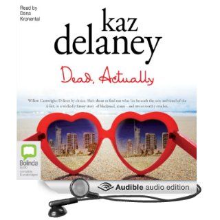 Dead, Actually (Audible Audio Edition) Kaz Delaney, Dana Kronental Books