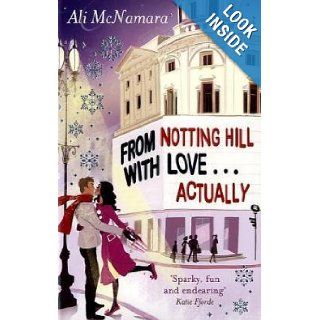 From Notting Hill with LoveActually Ali McNamara 9780751544954 Books