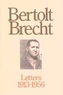 Bertolt Brecht Letters, 1913 1956 Bertolt Brecht, John Willett, Ralph Manheim 9780415901390 Books