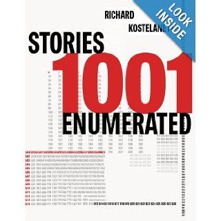 1001 Stories Enumerated Richard Kostelanetz, John Also Bennett 9780932360786 Books