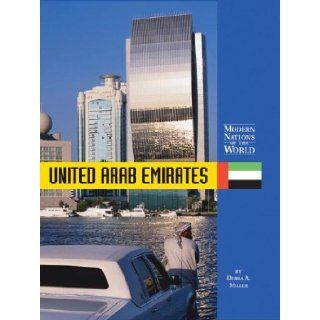 United Arab Emirates (Modern Nations of the World) Debra A. Miller 9781590186275 Books