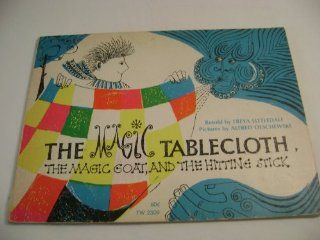 The Magic Tablecloth, the Magic Goat, and the Hitting Stick Freya Littledale, Alfred Olschewski 9780590062008 Books