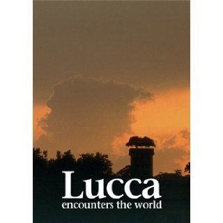 Lucca Encounters the World Claudio Rovai 9788896527009 Books