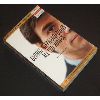 All too Human George Stephanopoulos 9780316930161 Books