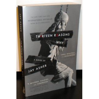 Thirteen Reasons Why Jay Asher 9781595141880 Books