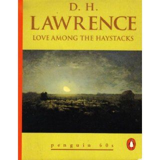 Love among the Haystacks D. H. Lawrence 9780146000911 Books