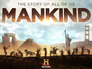 Mankind The Story Of All Of Us Season 1, Episode 4 "Warriors"  Instant Video