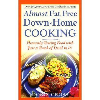 Almost Fat Free Down Home Cooking Doris Cross 0086874517028 Books