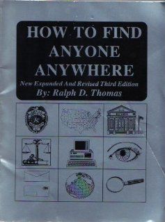 How to Find Anyone Anywhere Ralph Thomas 9780918487599 Books