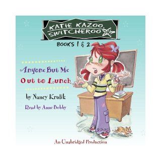 Katie Kazoo, Switcheroo Books 1 and 2 Katie Kazoo, Switcheroo #1 Anyone But Me; Katie Kazoo, Switcheroo #2 Out to Lunch Nancy Krulik, Anne Bobby 9780307206411 Books