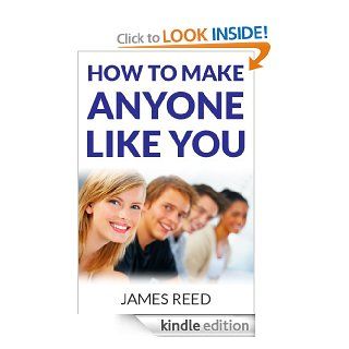 How to Make Anyone Like You Hacking the Subconscious Thoughts of Others eBook James Reed Kindle Store