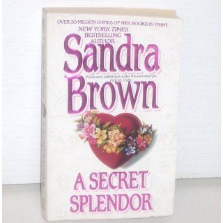A SECRET SPLENDOR Sandra Brown 9781551660950 Books